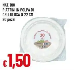 Famila NAT. BIO PIATTINI IN POLPA DI CELLULOSA offerta