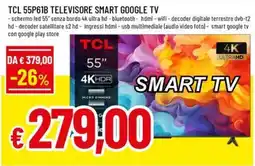 Famila TCL 55P61B TELEVISORE SMART GOOGLE TV offerta