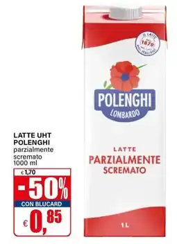 Il Gigante LATTE UHT POLENGHI parzialmente scremato offerta