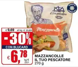 Il Gigante Mazzancolle il tuo pescatore offerta