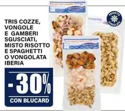 Il Gigante Tris cozze, vongole e gamberi sgusciati, misto risotto e spaghetti o vongolata iberia offerta
