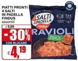 Il Gigante 4 SALTI IN PADELLA Findus RAVIOLI offerta