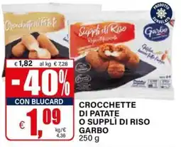 Il Gigante Crocchette di patate o supplì di riso Garbo offerta