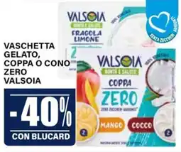Il Gigante Vaschetta gelato, coppa o cono zero valsoia offerta