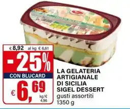 Il Gigante LA GELATERIA ARTIGIANALE DI SICILIA SIGEL DESSERT offerta