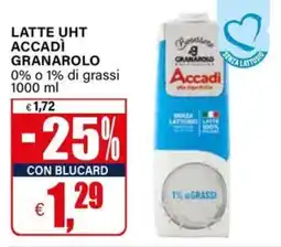 Il Gigante LATTE UHT ACCADÌ GRANAROLO offerta