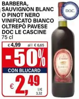 Il Gigante BARBERA, SAUVIGNON BLANC O PINOT NERO VINIFICATO BIANCO OLTREPÒ PAVESE DOC LE CASCINE offerta