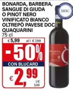 Il Gigante BONARDA, BARBERA, SANGUE DI GIUDA O PINOT NERO VINIFICATO BIANCO OLTREPÒ PAVESE DOC QUAQUARINI offerta