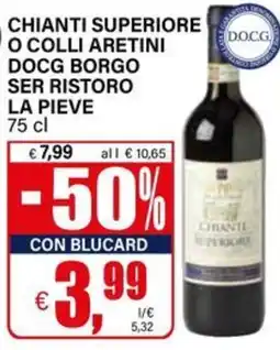 Il Gigante CHIANTI SUPERIORE O COLLI ARETINI DOCG BORGO SER RISTORO LA PIEVE offerta