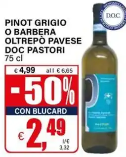 Il Gigante PINOT GRIGIO O BARBERA OLTREPÒ PAVESE DOC PASTORI offerta