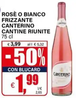 Il Gigante Rosè o bianco frizzante Canterino offerta