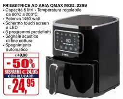 Il Gigante FRIGGITRICE AD ARIA QMAX offerta
