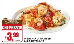 Il Gigante INSALATA DI GAMBERI ALLA CATALANA offerta