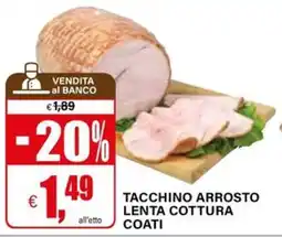 Il Gigante TACCHINO ARROSTO LENTA COTTURA COATI offerta