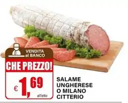 Il Gigante Salame Ungherese o Milano Citterio offerta