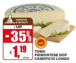 Il Gigante TOMA PIEMONTESE DOP CASEIFICIO LONGO offerta