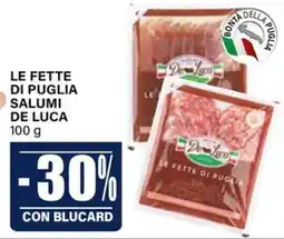 Il Gigante Le fette di puglia salumi De Luca offerta