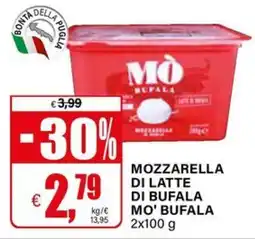 Il Gigante MOZZARELLA DI LATTE DI BUFALA MO' BUFALA offerta