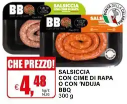 Il Gigante Salsiccia con cime di rapa o con 'nduja BBQ offerta