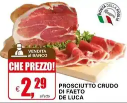 Il Gigante Prosciutto Crudo di Faeto De Luca offerta
