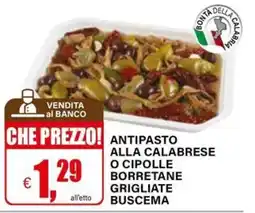 Il Gigante ANTIPASTO ALLA CALABRESE O CIPOLLE BORRETANE GRIGLIATE BUSCEMA offerta