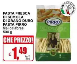 Il Gigante Pasta fresca di semola di grano duro pasta pirro filei calabresi offerta