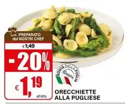 Il Gigante ORECCHIETTE ALLA PUGLIESE offerta