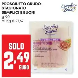 Panorama Prosciutto Crudo Stagionato Semplici e Buoni offerta