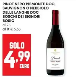 Panorama Pinot Nero Piemonte DOC, Sauvignon o Nebbiolo delle Langhe DOC Boschi dei Signori Bosio offerta