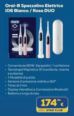 Euronics Oral-B Spazzolino Elettrico iO6 Bianco / Rosa DUO offerta