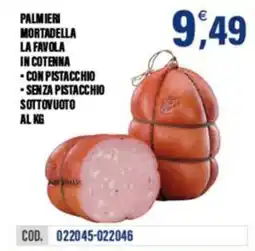 Adhoc Palmieri Mortadella La Favola in Cotenna offerta