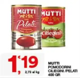 Sisa MUTTI POMODORINI CILIEGINI / PELATI offerta