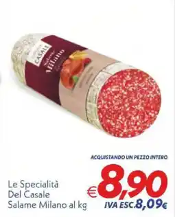 Iper Super Conveniente Le Specialità Del Casale Salame Milano offerta