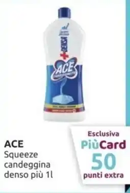 PiùMe ACE Squeeze candeggina denso piu offerta