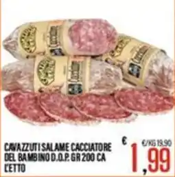 Supermercati EffePiù Cavazzuti Salame Cacciatore del Bambino D.O.P. offerta