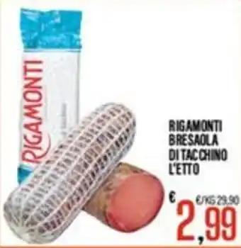 Supermercati EffePiù Rigamonti Bresaola di Tacchino offerta