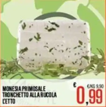 Supermercati EffePiù Monesia Primosale Tronchetto alla Rucola offerta
