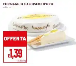 Pan Formaggio Camoscio d'Oro all'etto offerta