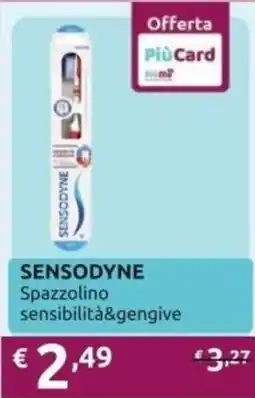 PiùMe SENSODYNE Spazzolino sensibilità&gengive offerta