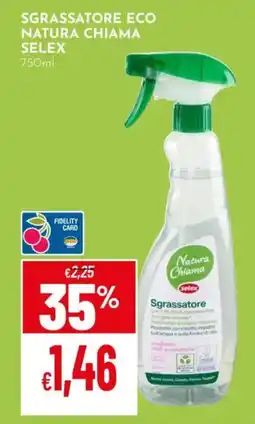 Pan Sgrassatore Eco Natura Chiama Selex offerta