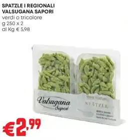 Pam Spatzle i regionali Valsugana Sapori offerta