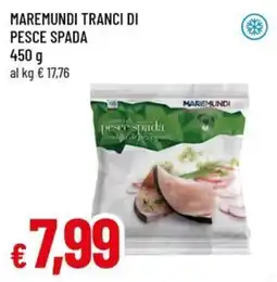 Famila Superstore MAREMUNDI TRANCÌ DI PESCE SPADA offerta