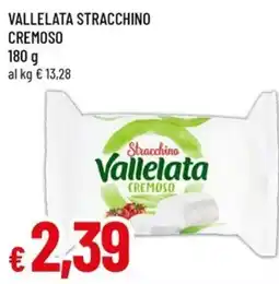 Famila Superstore Stracchino Vallelata Cremoso offerta