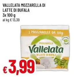 Famila Superstore Mozzarella di latte di bufala Vallelata offerta
