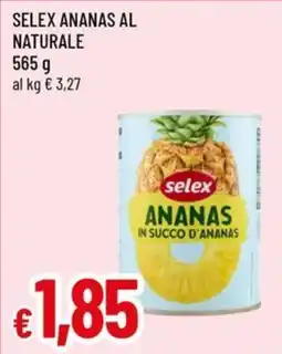 Famila Superstore Selex Ananas al naturale offerta