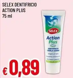 Famila Superstore SELEX DENTIFRICIO ACTION PLUS offerta