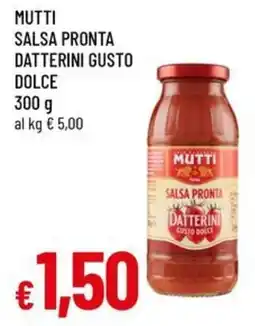 Famila Superstore MUTTI SALSA PRONTA DATTERINI GUSTO DOLCE offerta