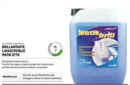 Metro Brillantante lavastoviglie matik otto offerta