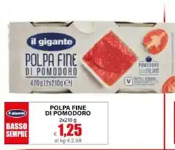 Il Gigante il gigante POLPA FINE DI POMODORO offerta