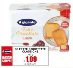 Il Gigante il gigante Fette Biscottate Classiche offerta